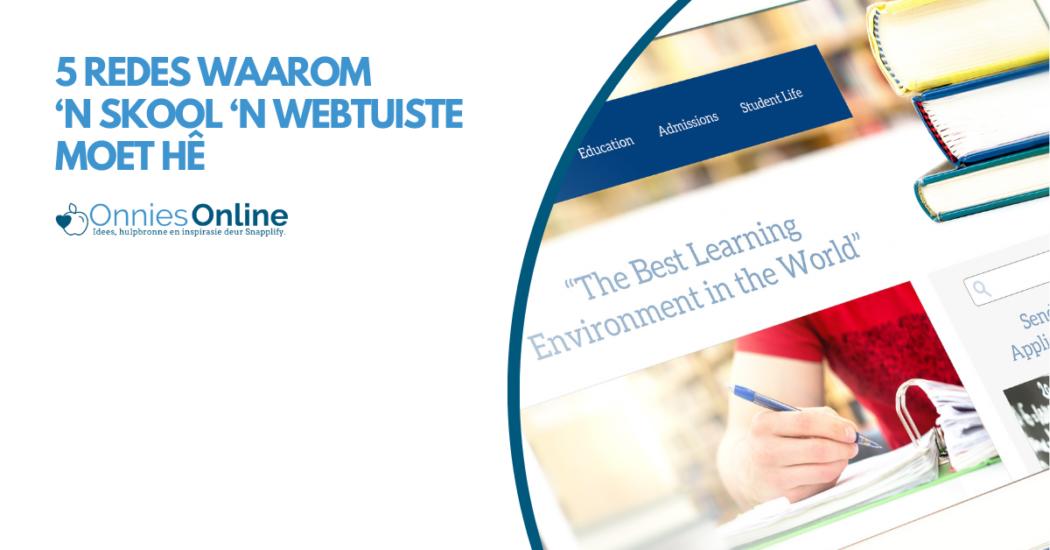 5 redes waarom ‘n skool ‘n webtuiste moet hê